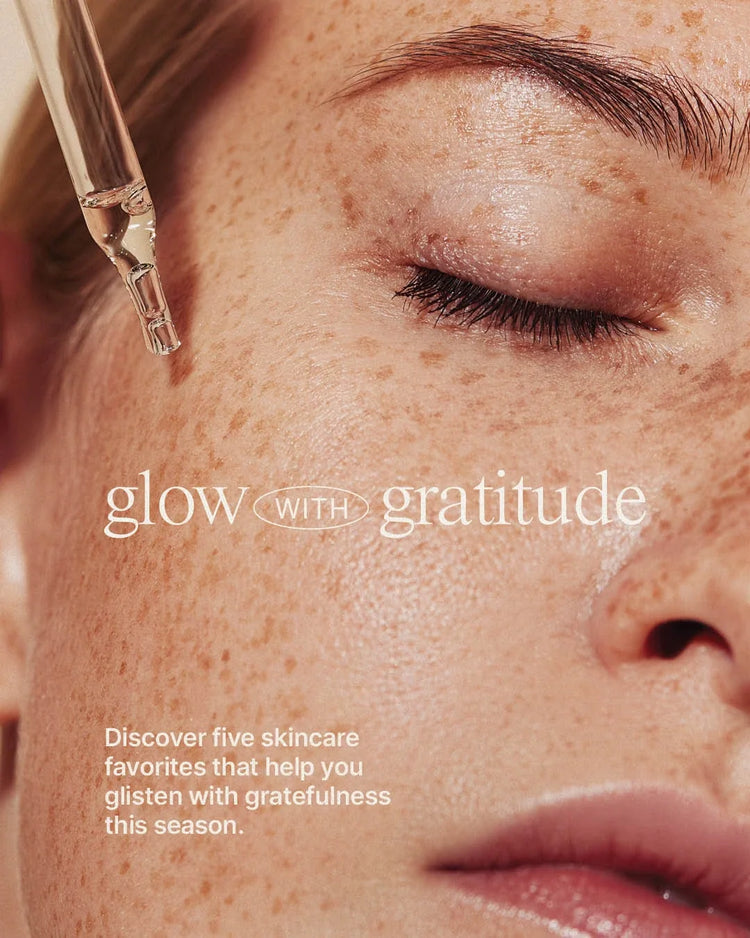 Glow With Gratitude: Skincare for Brighter Skin
